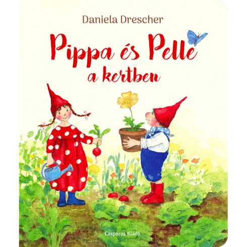 Daniela Drescher - Pippa és Pelle a kertben